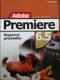 Adobe premiere 6.5, názorný průvodce