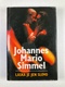 Johannes Mario Simmel: Láska je jen slovo Pevná (2008)