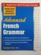 Practice Makes Perfect: Advanced French Grammar