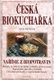 Česká biokuchařka - Varíme z biopotravín