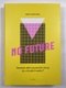 Kartous Bohumil: No Future
