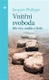 Vnitřní svoboda - Síla víry, naděje a lásky