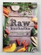 Raw kuchařka - Jak zůstat zdraví a štíhlí napořád