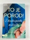To je porod!