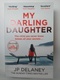 J. P. Delaney: My Darling Daughter