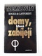Domy, které zabíjejí