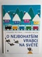 Eduard Petiška: O nejbohatším vrabci na světě Pevná (2018)
