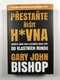 Gary John Bishop: Přestaňte řešit h*vna