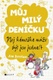 Môj milý denníčku - Naj kamoška môže byť len jedna!?