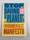 Stop Saving the Planet!
