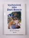 Vychovávej jako Don Bosco