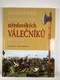 Martin J. Dougherty: Zbraně a bojové techniky středověkých válečníků 1000-1500 n. l.