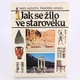 Naučná kniha Jak se žilo ve starověku