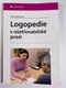 Logopedie v ošetřovatelské praxi