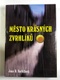 Jana D. Karlíčková: Město krásných zvrhlíků