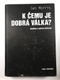 K čemu je dobrá válka?