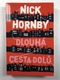 Dlouhá cesta dolů Měkká (2005)