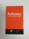 Alan Yau: Autismus - Praktická příručka pro rodiče