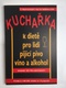 Robert W. Cameron: Kuchařka k dietě pro lidi pijící pivo, víno a alkohol