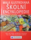 Malá ilustrovaná školní encyklopedie
