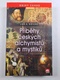 Příběhy českých alchymistů a mystiků