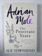 Sue Townsend: Adrian Mole the Prostrate Years