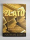 Nathan K. Lewis: Zlato, minulé a pravé budoucí peníze