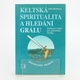 Keltská spiritualita a hledání grálu