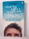 Zoe Strimpel: What the Hell is He Thinking?