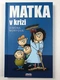 Matka v krizi