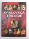 Jaroslav Čechura: Královská trilogie Pevná (2007)