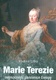 Marie Terezie : nejmocnější panovnice Evropy