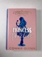 Connie Glynn: Princess in Practice