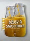 Džusy a smoothies 50 snadných receptů