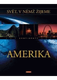Svět, v němž žijeme - Amerika
