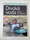 Eduard Erben: Divoká voda - cesta na vrchol