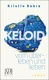 KELOID: - vom überleben und lieben. Riman