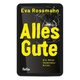 Eva Rossmann: Alles Gute: Ein Mira