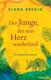 Der Junge, der sein Herz wiederfand: Ein