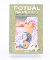 Kniha J. Houška, V. Zemánek: Fotbal na prodej