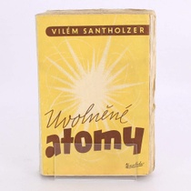 Kniha Uvolněné atomy Vilém Santholzer