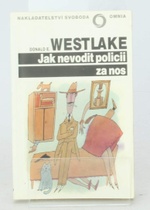 Kniha D. Westlake: Jak nevodit policii za nos
