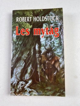 Robert Holdstock: Les mytág Pevná (1994)