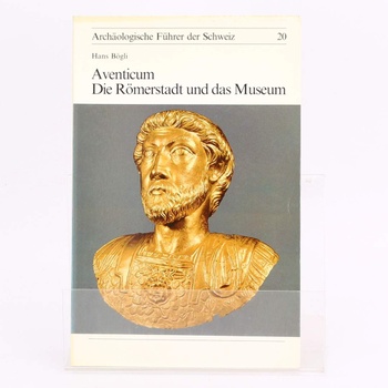 Aventicum Die Romerstandt und das Museum