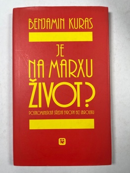 Benjamin Kuras: Je na Marxu život?