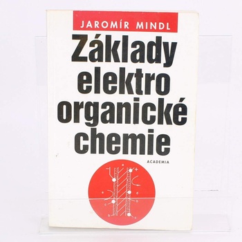 Učebnice Základz elektro organické Jaromír Mindl