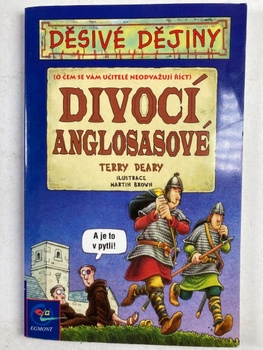 Terry Deary: Divocí Anglosasové 2. vydání