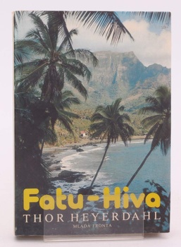 Thor Heyerdahl: Fatu - Hiva