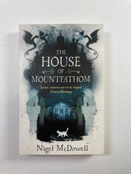 Nigel McDowell: The House of Mountfathom
