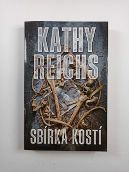 Kathy Reichs: Sbírka kostí Pevná (2019)
